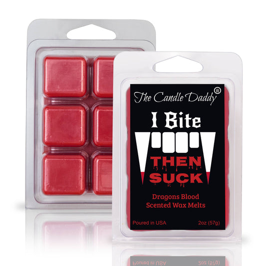 I BITE, THEN SUCK - DRAGONS BLOOD VAMPIRE SCENTED WAX MELT